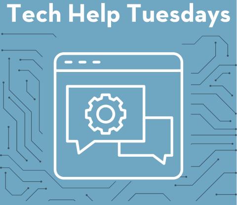 Tech help tuesdays