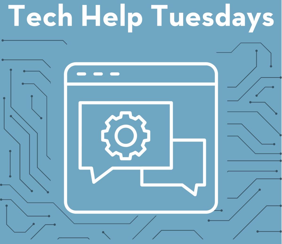 Tech help tuesdays